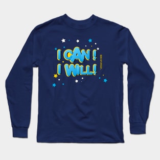 I can I will Long Sleeve T-Shirt